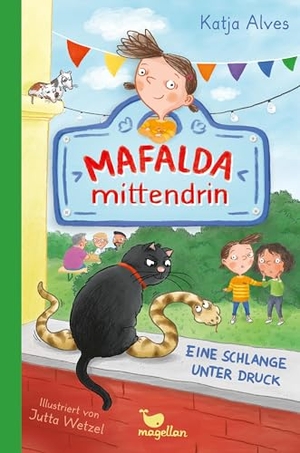 Alves, Katja. Mafalda mittendrin - Eine Schlange unter Druck - Band 4 der witzigen Kinderbuchreihe zum ersten Selbstlesen ab 8 Jahren. Magellan GmbH, 2025.