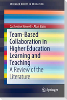Team-Based Collaboration in Higher Education Learning and Teaching