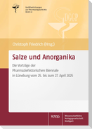 Salze und Anorganika. Die Vorträge der Pharmaziehistorischen Biennale in Lüneburg vom 25. bis zum 27. April 2025