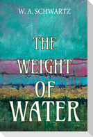 The Weight of Water