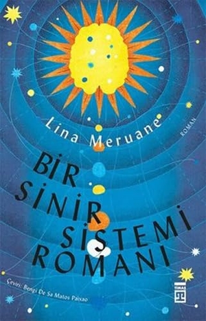 Meruane, Lina. Bir Sinir Sistemi Romani. Timas Yayinlari, 2024.