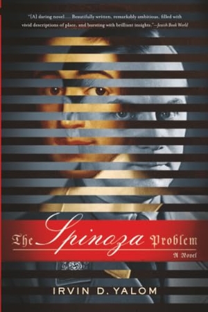 Yalom, Irvin D.. The Spinoza Problem - A Novel. Hachette Book Group USA, 2013.