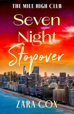 Cox, Zara. Seven Night Stopover. Boldwood Books Ltd, 2025.
