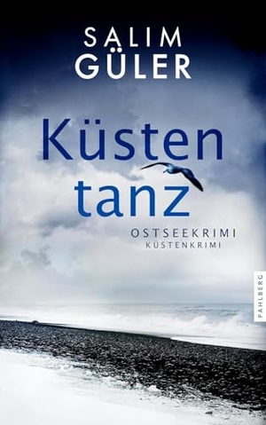 Güler, Salim. Küstentanz - Ostseekrimi - Küstenkrimi. Pahlberg Verlag, 2024.