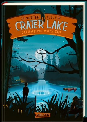Killick, Jennifer. Crater Lake: Schlaf NIEMALS ein (Crater Lake 1) - Ein witziges Grusel-Abenteuer ab 10. Carlsen Verlag GmbH, 2023.