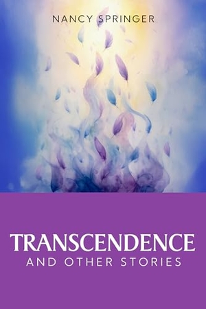 Springer, Nancy. Transcendence and Other Stories. Histria Books, 2026.