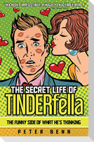 The Secret Life of TINDERfella