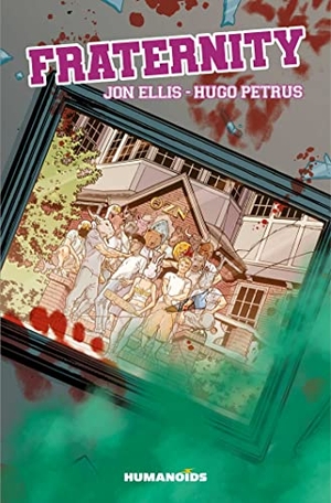 Petrus, Hugo / Jon Ellis. Fraternity. Humanoids, Inc, 2022.