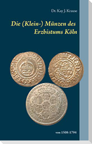 Die (Klein-) Münzen des Erzbistums Köln