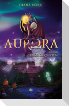 Aurora und das Ende der Zeiten