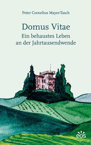 Mayer-Tasch, Peter Cornelius. Domus vitae - Ein behaustes Leben an der Jahrtausendwende. Eos Verlag U. Druck, 2026.