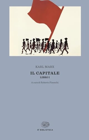 Marx, Karl. Il capitale. Vol. 1. Einaudi, 2026.