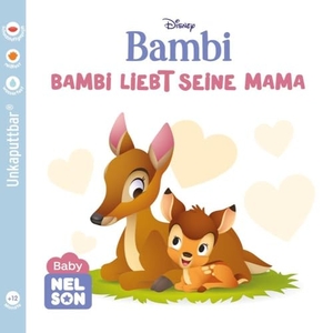 Baby Nelson (unkaputtbar) 6: Disney: Bambi liebt seine Mama. Nelson Verlag, 2025.