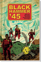 Black Hammer '45: From the World of Black Hammer