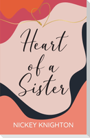 HEART OF A SISTER