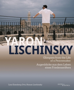 Lischinsky, Yaron. Glimpses from the Life of a Peacemaker - Augenblicke aus dem Leben eines Friedensstifters. Hentrich & Hentrich, 2026.