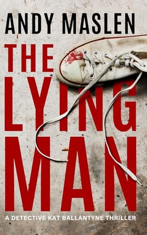 Maslen, Andy. The Lying Man. Amazon Publishing, 2025.