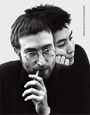 Lennon, John / Yoko Ono. John & Yoko/Plastic Ono Band - In Their Own Words & with Contributions from the People Who Were There. Weldon Owen, 2020.