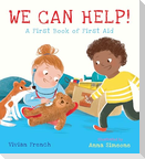 We Can Help!: A First Book of First Aid