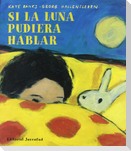 Si la luna pudiera hablar