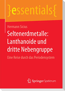Seltenerdmetalle: Lanthanoide und dritte Nebengruppe
