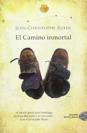 Rufin, Jean-Christophe. El camino inmortal. Duomo Ediciones, 2014.