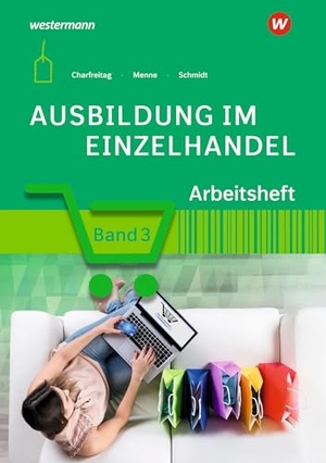 Menne, Jörn / Charfreitag, Claudia et al. Ausbildung im Einzelhandel - Arbeitsheft 3. Westermann Berufl.Bildung, 2025.