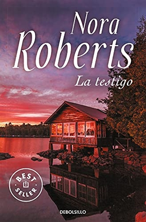 Roberts, Nora. La testigo. Debolsillo, 2015.