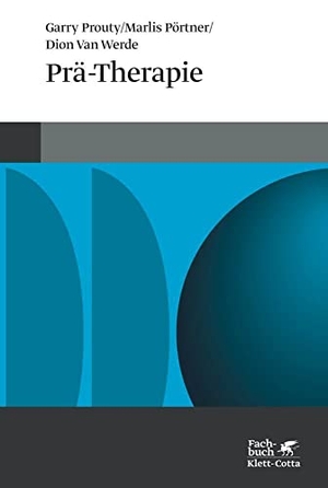 Prouty, Garry / Pörtner, Marlis et al. Prä-Therapie. Klett-Cotta Verlag, 2009.