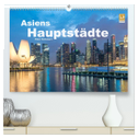 Asiens Hauptstädte (hochwertiger Premium Wandkalender 2024 DIN A2 quer), Kunstdruck in Hochglanz