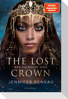 The Lost Crown, Band 1: Wer die Nacht malt (Epische Romantasy von SPIEGEL-Bestsellerautorin Jennifer Benkau)