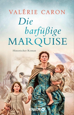 Caron, Valérie. Die barfüßige Marquise - Historischer Roman. Knaur Taschenbuch, 2026.
