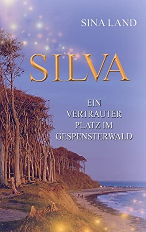 Land, Sina. Silva - Ein vertrauter Platz im Gespensterwald. Books on Demand, 2021.