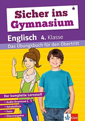 Klett Sicher ins Gymnasium Englisch 4. Klasse - Das Übungsbuch für den Übertritt. Klett Lerntraining, 2022.