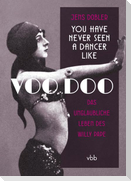 You have never seen a dancer like Voo Doo