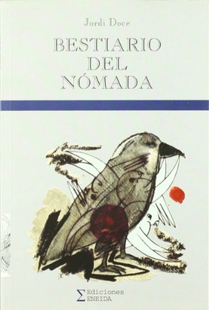 Doce, Jordi. Bestiario del nómada. Eneida Editorial S.L., 2001.