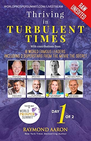 Hansen, Mark Victor / Ablola, Francis et al. Thriving In Turbulent Times - Day 1 of 2: With Contributions From 8 World Famous Leaders including 2 Superstars from the Movie 'The Secret'. 10-10-10 Publishing, 2020.