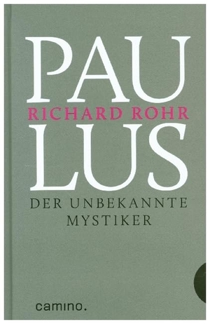 Rohr, Richard. Paulus - Der unbekannte Mystiker. Aus dem Amerikanischen von Bruno Kern. Katholisches Bibelwerk, 2017.