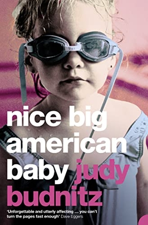 Budnitz, Judy. Nice Big American Baby. HarperCollins, 2005.