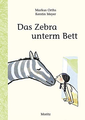 Orths, Markus. Das Zebra unterm Bett. Moritz Verlag-GmbH, 2015.