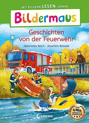 Wich, Henriette. Bildermaus - Geschichten von der Feuerwehr - Mit Bildern lesen lernen - Ideal für die Vorschule und Leseanfänger ab 5 Jahren - Mit Leselernschrift ABeZeh. Loewe Verlag GmbH, 2023.