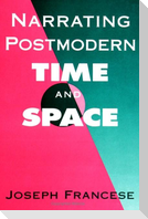 Narrating Postmodern Time and Space