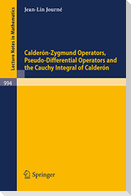 Calderon-Zygmund Operators, Pseudo-Differential Operators and the Cauchy Integral of Calderon