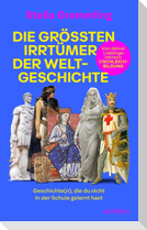 Die größten Irrtümer der Weltgeschichte