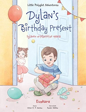 Dias de Oliveira Santos, Victor. Dylan's Birthday Present / Dylanen Urtebetetze Oparia - Basque Edition. Linguacious, 2020.