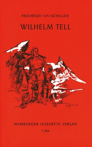 Schiller, Friedrich von. Wilhelm Tell - Ein Schauspiel. Hamburger Lesehefte, 2023.