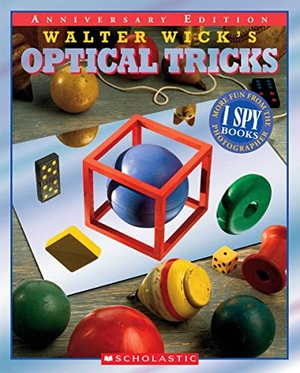 Wick, Walter. Walter Wick's Optical Tricks. Scholastic Inc., 2008.