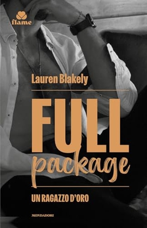 Blakely, Lauren. Un ragazzo d'oro. Mondadori, 2025.