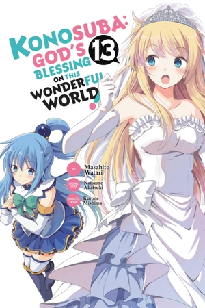 Akatsuki, Natsume. Konosuba: God's Blessing on This Wonderful World!, Vol. 13 (Manga). Yen Press, 2022.