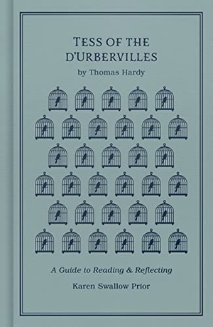 Prior, Karen Swallow / Thomas Hardy. Tess of the d'Urbervilles - A Guide to Reading and Reflecting. B&H Publishing Group, 2022.